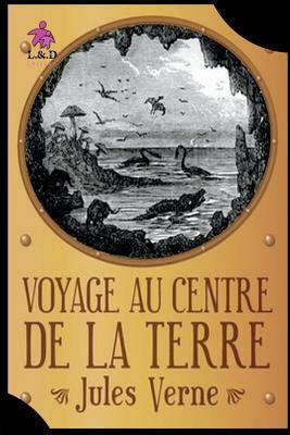 Voyage Au Centre de la Terre by Jules Verne