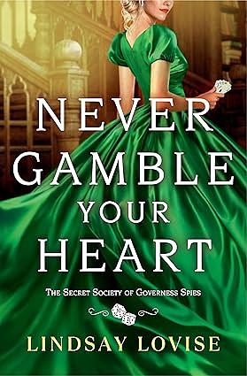 Never Gamble Your Heart by Lindsay Lovise