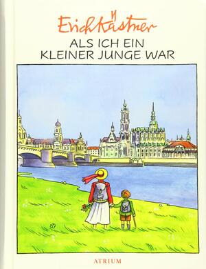 Als ich ein kleiner Junge war by Erich Kästner