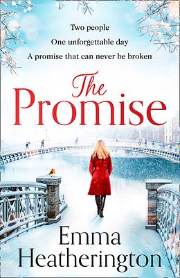 The Promise: the perfect emotional and uplifting romance by Emma Heatherington, Emma Heatherington