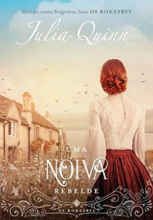Uma Noiva Rebelde by Julia Quinn