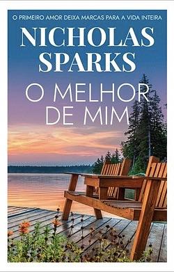 O Melhor de Mim by Nicholas Sparks