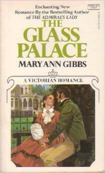 The Glass Palace by Mary Ann Gibbs