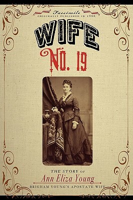 Wife No. 19: Or, the Story of a Life in Bondage.. by Ann Young