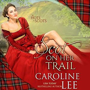 Scot on Her Trail by Caroline Lee