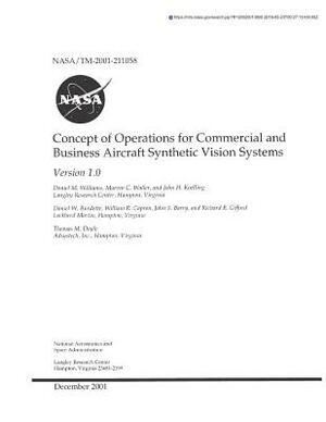 Concept of Operations for Commercial and Business Aircraft Synthetic Vision Systems. 1.0 by National Aeronautics and Space Adm Nasa