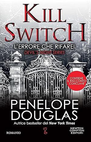 Kill Switch (L'errore che rifarei) by Penelope Douglas