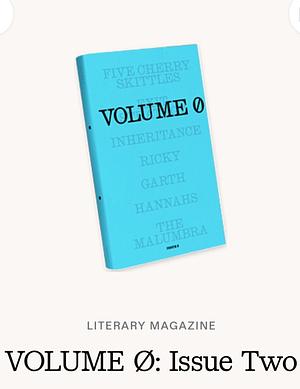 Volume 0: Issue 2 by Lisa Anne Unger, Whitney Collins, Kevin Maloney, John Richards, Marian Crotty, Quan Barry