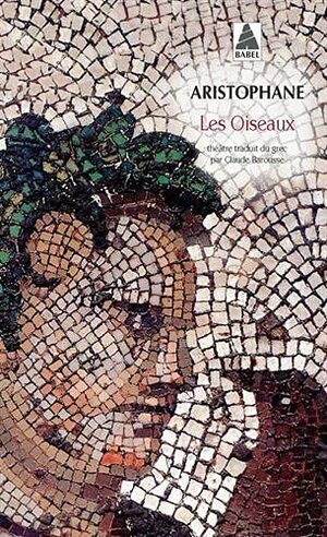 Les Oiseaux by Aristophanes