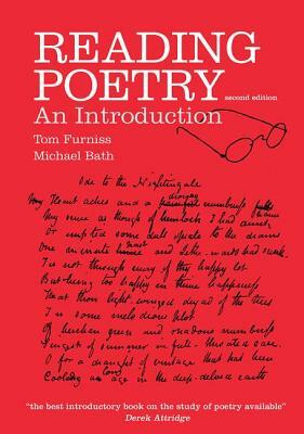Reading Poetry: An Introduction by Michael Bath, Tom Furniss