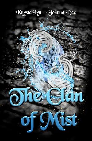 The Clan of Mist by Johnna Dee, Krysta Lyn