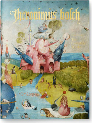 Hieronymus Bosch. the Complete Works by Stefan Fischer