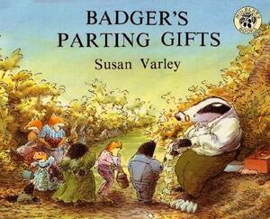 Badger's Parting Gifts by Susan Varley