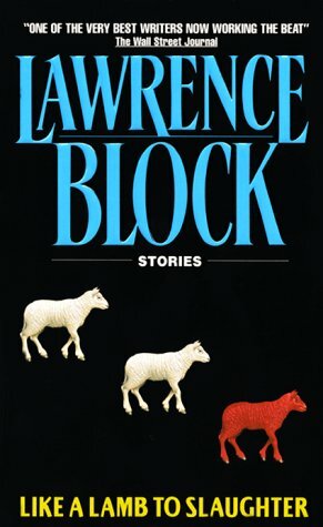 Like a Lamb to Slaughter by Lawrence Block, Joe Gores