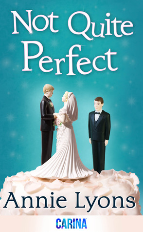 Not Quite Perfect by Annie Lyons