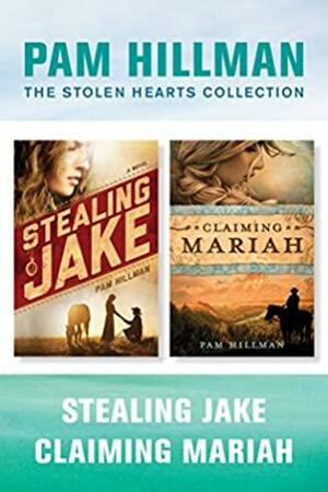 Stealing Jake / Claiming Mariah by Pam Hillman