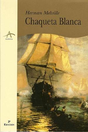 Chaqueta Blanca by Herman Melville