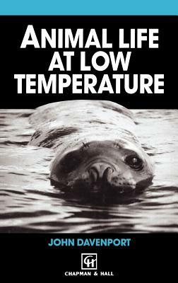 Animal Life at Low Temperature by John Davenport