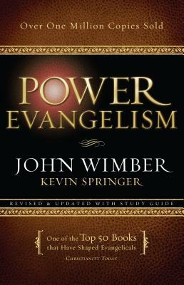 Power Evangelism by Kevin Springer, John Wimber