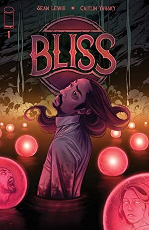 Bliss #1 (of 8) by Sean Lewis
