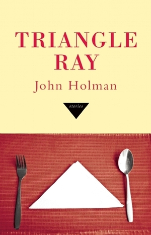 Triangle Ray by John Holman