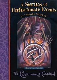 The Carnivorous Carnival by Lemony Snicket