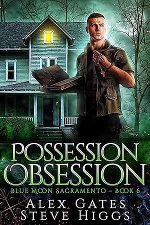 Possession Obsession by Steve Higgs, Alex Gates