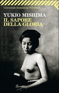 Il sapore della gloria by Mario Teti, Yukio Mishima