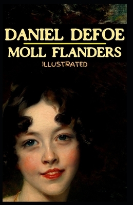 Moll Flanders Illustrated by Daniel Defoe