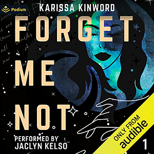 Forget Me Not by Karissa Kinword