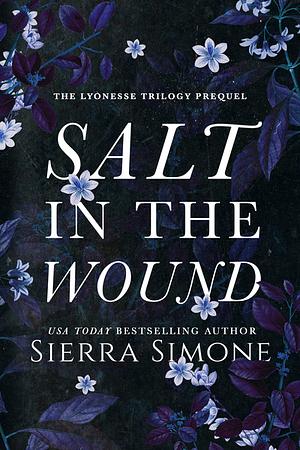 Salt in the wound  by Sierra Simone