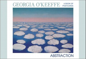 Georgia O'Keeffe: Abstraction by 