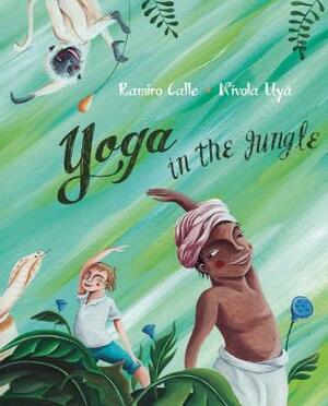 Yoga in the Jungle by Ramiro Calle