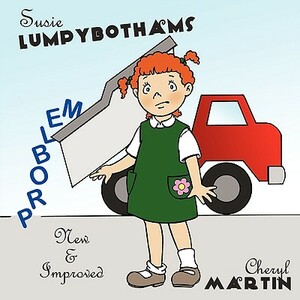 Susie Lumpybothams: New and Improved by Cheryl Martin