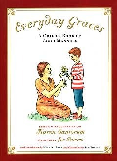 Everyday Graces: Child's Book Of Good Manners by Karen Santorum