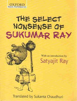 The Select Nonsense of Sukumar Ray by Sukumar Ray