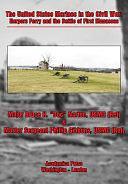 The United States Marines in the Civil War: Harpers Ferry and the Battle of First Manassas by Bruce H. Norton, Phillip Gibbons (Master Sergeant)
