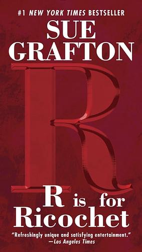 R is for Ricochet by Sue Grafton