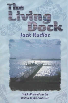 The Living Dock by Jack Rudloe