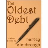 The Oldest Debt by Harvey Stanbrough