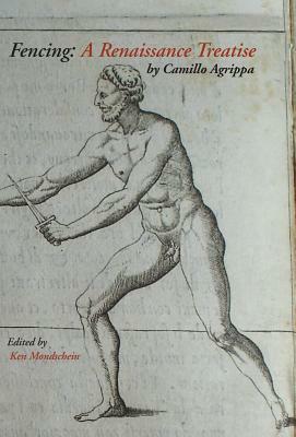 Fencing: A Renaissance Treatise by Camillo Agrippa