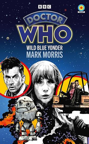 Doctor Who: Wild Blue Yonder by Mark Morris