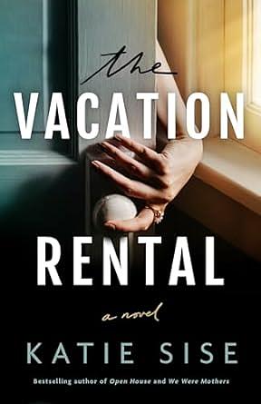 The Vacation Rental by Katie Sise