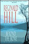 Beyond the Bone by Reginald Hill, Patrick Ruell