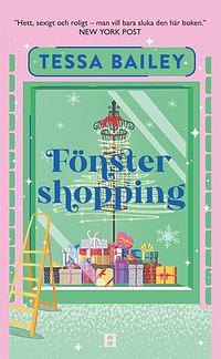 Fönstershopping  by Tessa Bailey