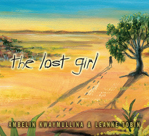 The Lost Girl by Ambelin Kwaymullina