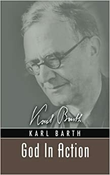 God in Action: Theological Addresses by Karl Barth