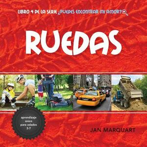 Ruedas: Libro 4 de la serie Puedes Encontrar Mi Amor? by Jan Marquart