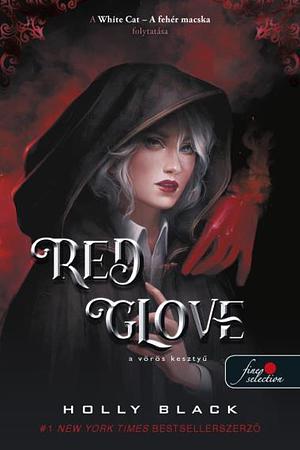 Red Glove - A vörös kesztyű  by Holly Black