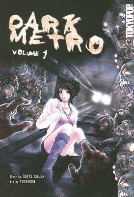 Dark Metro, Vol. 1 by Yoshiken, Tokyo Calen